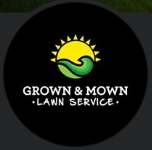Grown and Mown Lawn Service